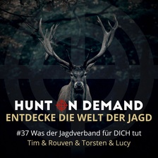 #37 Was der Jagdverband für DICH tut - Tim & Rouven & Torsten & Lucy - (Huntingroom & jagenNRW & DJV & jagdmitlucy)