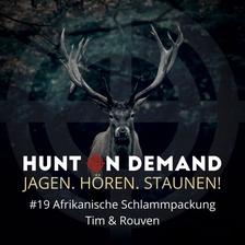 #19 Afrikanische Schlammpackung - Tim & Rouven - (Huntingroom & jagenNRW)