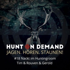 #18 Nackt im Huntingroom - Tim & Rouven & Gerold - (Huntingroom & jagenNRW & HunterBrothers)