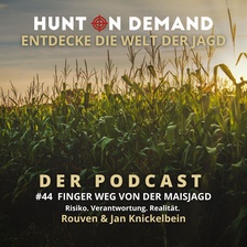 #44 Finger weg von der Maisjagd! - Rouven & Jan Knickelbein - (jagenNRW & Sauhund.eu)