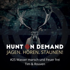#25 Wasser marsch und Feuer frei - Tim & Rouven - (Huntingroom & jagenNRW)