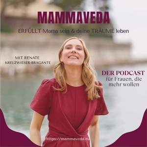 MAMMAVEDA - ERFÜLLT Mama sein & deine TRÄUME leben