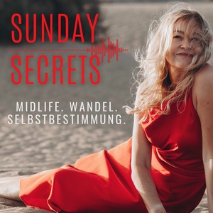 Sunday Secrets – Midlife, Wandel & Selbstbestimmung