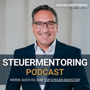 SteuerMentoring Podcast - Werde auch Du zum Top-Steuer-Investor!