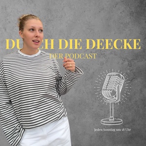 Durch die Deecke