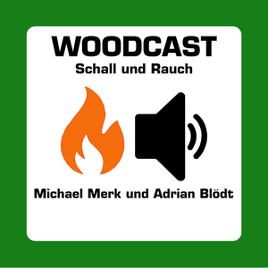 WOODCAST | Schall und Rauch