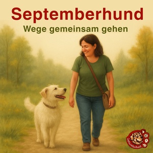 Septemberhund - Wege gemeinsam gehen