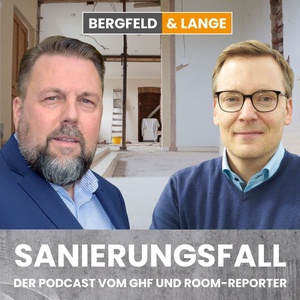 Sanierungsfall –&nbsp;Der B2B-Podcast vom GHF für die Renovierungs- und Sanierungsbranche. Mit Bergfeld und Lange