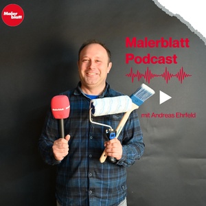 Der Malerblatt Podcast – Gespräche aus der Maler- und Lackiererbranche