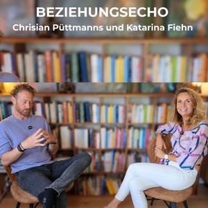 Beziehungsecho🎙️ Beziehungen - psychologisch reflektiert