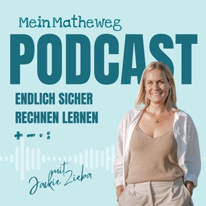 MeinMatheweg - Der Podcast für Mütter von Grundschulkindern, die in Mathe kämpfen