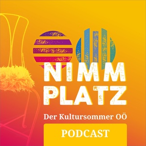 Nimm Platz - Der Kultursommer OÖ Podcast