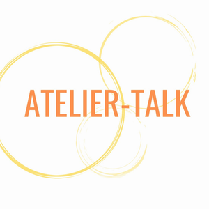 Atelier-Talk
