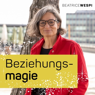 Ank ndigung zum Podacst Beziehungsmagie Von Beatrice Wespi