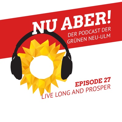 Nu Aber Der Podcast Der Grunen Neu Ulm Grune Neu Ulmgrune Neu Ulm