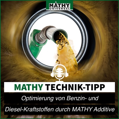 MATHY Technik-Tipp #24: Optimierung von Benzin- und Diesel-Kraftstoffen  durch MATHY Additive 