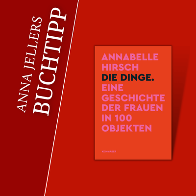 Anna Jellers Buchtipp  Annabelle Hirsch: Die Dinge. - Anna Jeller & die  Literatur - Podcast