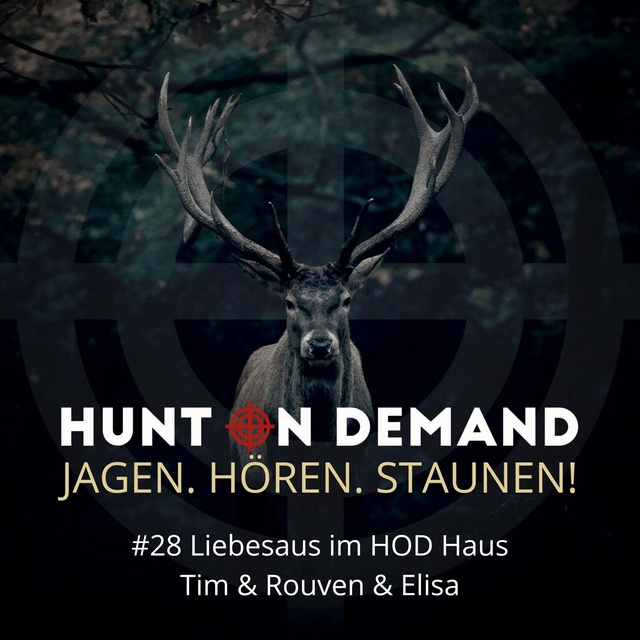 #28 Liebesaus im HOD Haus - Tim & Rouven & Elisa - (Huntingroom & jagenNRW & Huntersister)