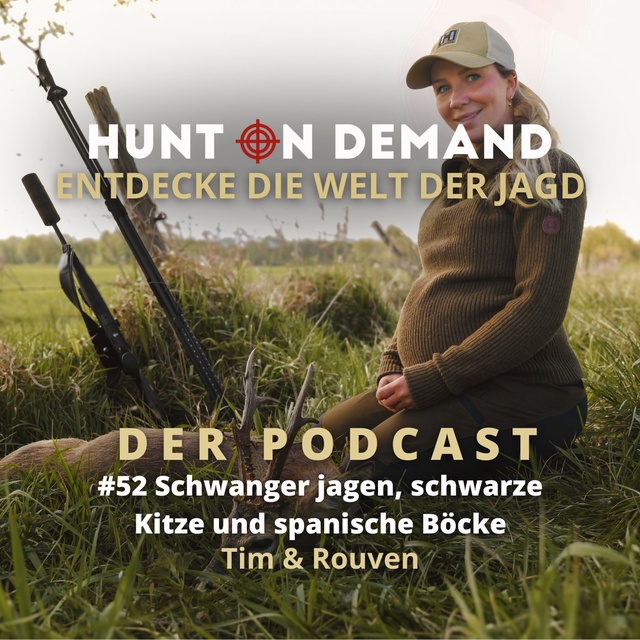 #52 - Schwanger jagen, schwarze Kitze und spanische Böcke - Tim & Rouven - (Huntingroom & jagenNRW)