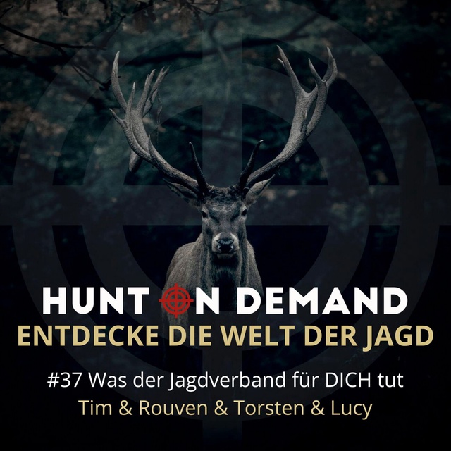 #37 Was der Jagdverband für DICH tut - Tim & Rouven & Torsten & Lucy - (Huntingroom & jagenNRW & DJV & jagdmitlucy)
