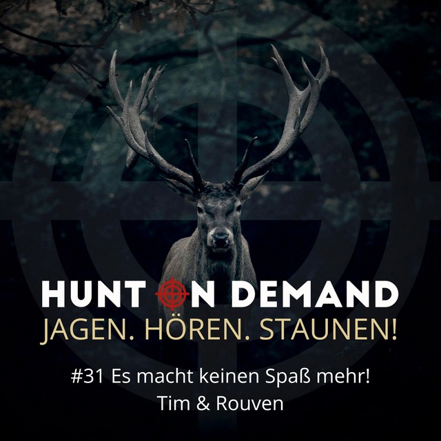 #31 Es macht keinen Spaß mehr! - Tim & Rouven - (Huntingroom & jagenNRW)