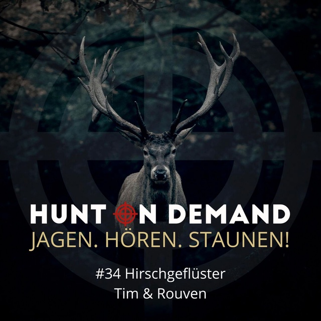 #34 Hirschgeflüster - Tim & Rouven - (Huntingroom & jagenNRW)